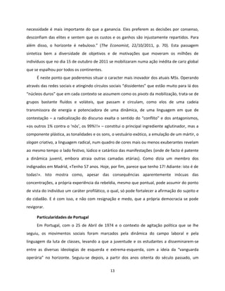 13
necessidade é mais importante do que a ganancia. Eles preferem as decisões por consenso,
desconfiam das elites e sentem...