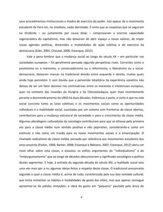 4
seus procedimentos institucionais e modos de exercício do poder. Isto apesar de o movimento
estudantil de Paris ter, no ...