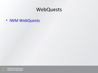 WebQuests IWM WebQuests 