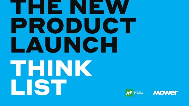 The New Product Launch Think List The New Product Launch Think List