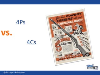 4Ps vs. 4Cs@ducttape - #dtmtexas