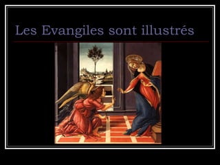 Les Evangiles sont illustrés 