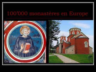 100’000 monastères en Europe 