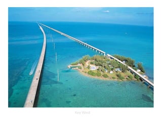 Key West
 