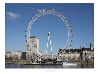 London Eye
 