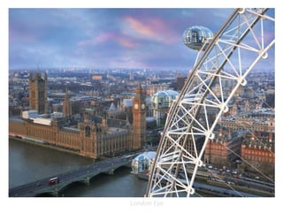 London Eye
 