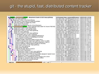 git ­ the stupid, fast, distributed content tracker




                             
 