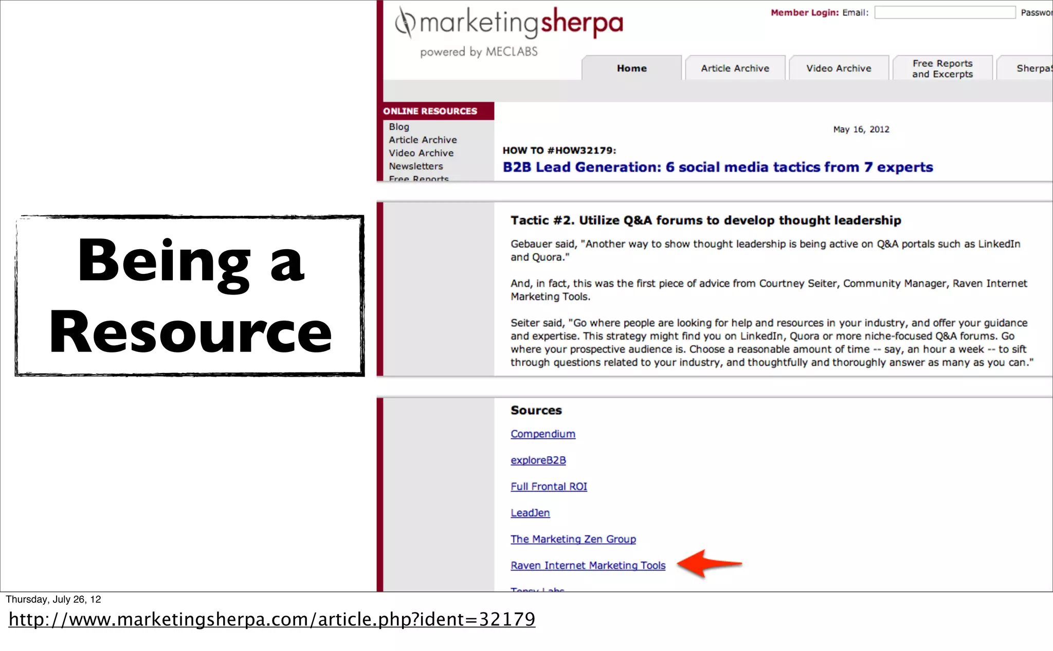 Being a
        Resource



Thursday, July 26, 12

http://www.marketingsherpa.com/article.php?ident=32179
 