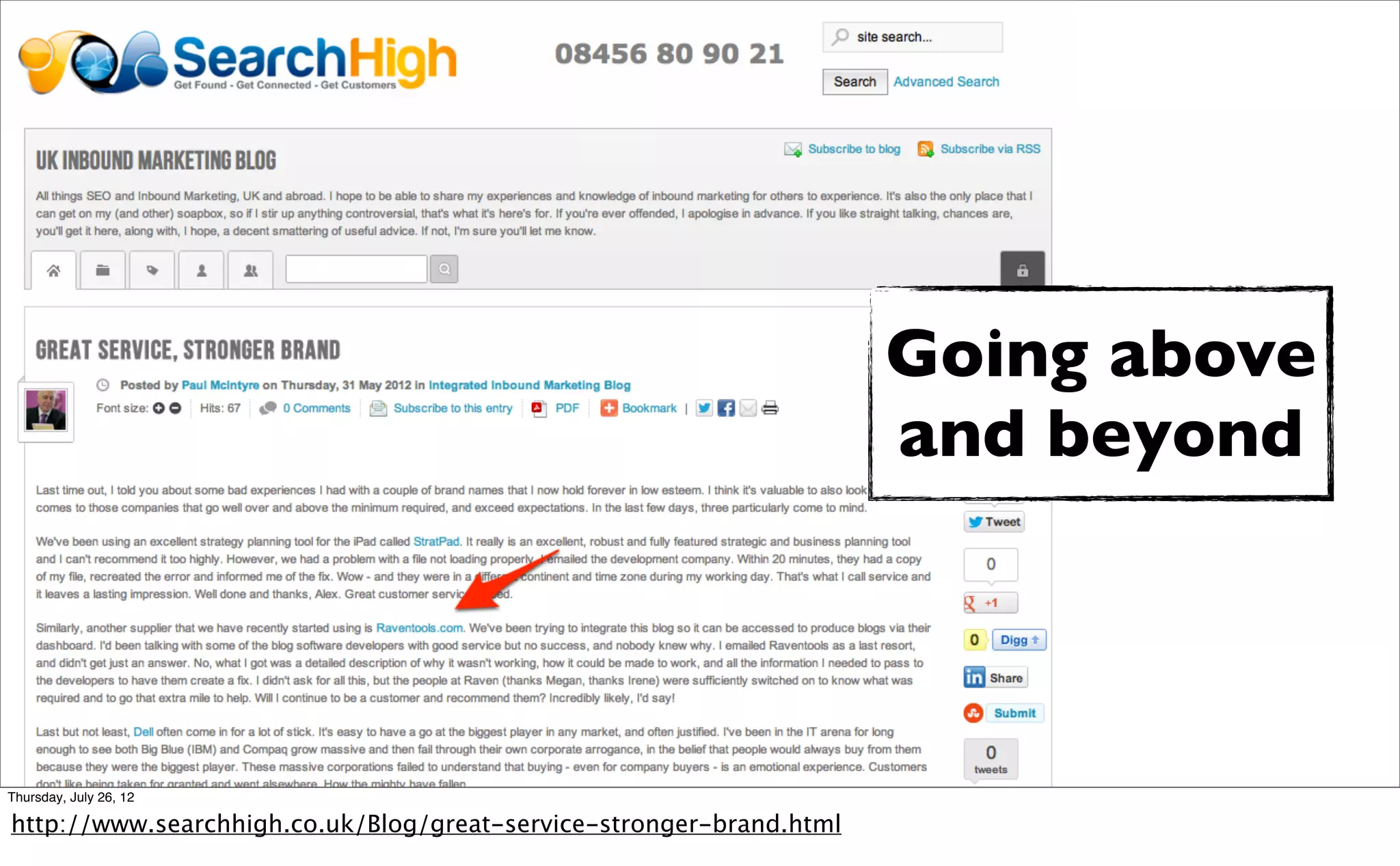 Going above
                                                                     and beyond




Thursday, July 26, 12

http://www.searchhigh.co.uk/Blog/great-service-stronger-brand.html
 