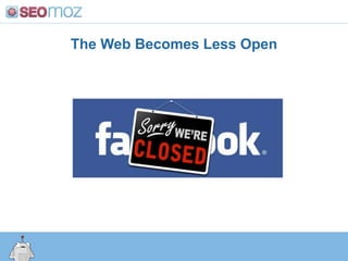 The Web Becomes Less Open<br />