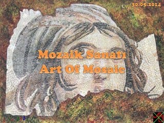 Mozaik Sanatı,Art Of Mosaic