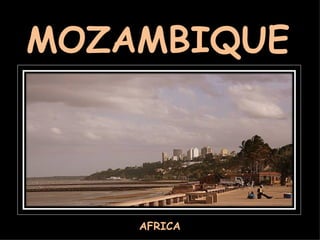 MOZAMBIQUE AFRICA 