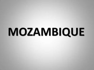 MOZAMBIQUE
 