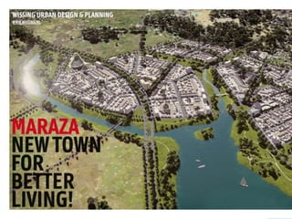 Urban Design
“Maraza New Town”
 