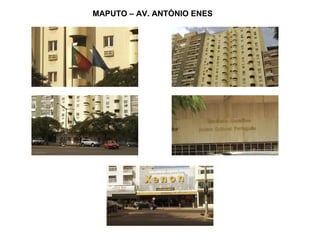 MAPUTO – AV. ANTÓNIO ENES 