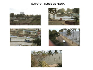 MAPUTO – CLUBE DE PESCA 