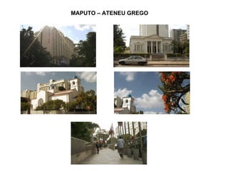 MAPUTO – ATENEU GREGO 