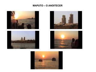 MAPUTO – O ANOITECER 
