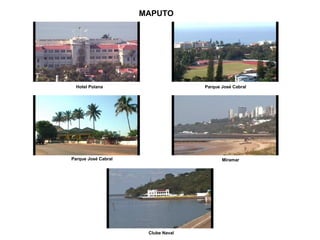MAPUTO Hotel Polana Parque José Cabral Miramar Clube Naval Parque José Cabral 