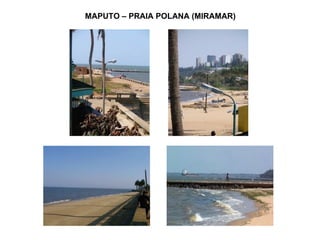 MAPUTO – PRAIA POLANA (MIRAMAR) 