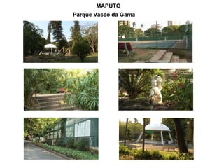 MAPUTO Parque Vasco da Gama 