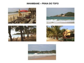 INHAMBANE – PRAIA DO TOFO 