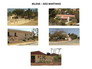 BILENE – SÃO MARTINHO 