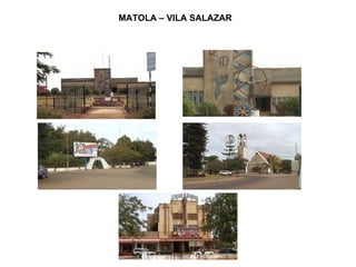 MATOLA – VILA SALAZAR 