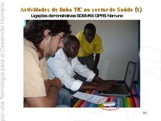 Actividades de linha TIC no sector de Saúde (5) Ligações demonstrativas SDSMAS GPRS Namuno 