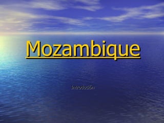 Mozambique Introdución 