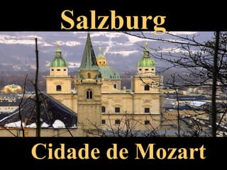 Salzburg Cidade de Mozart 