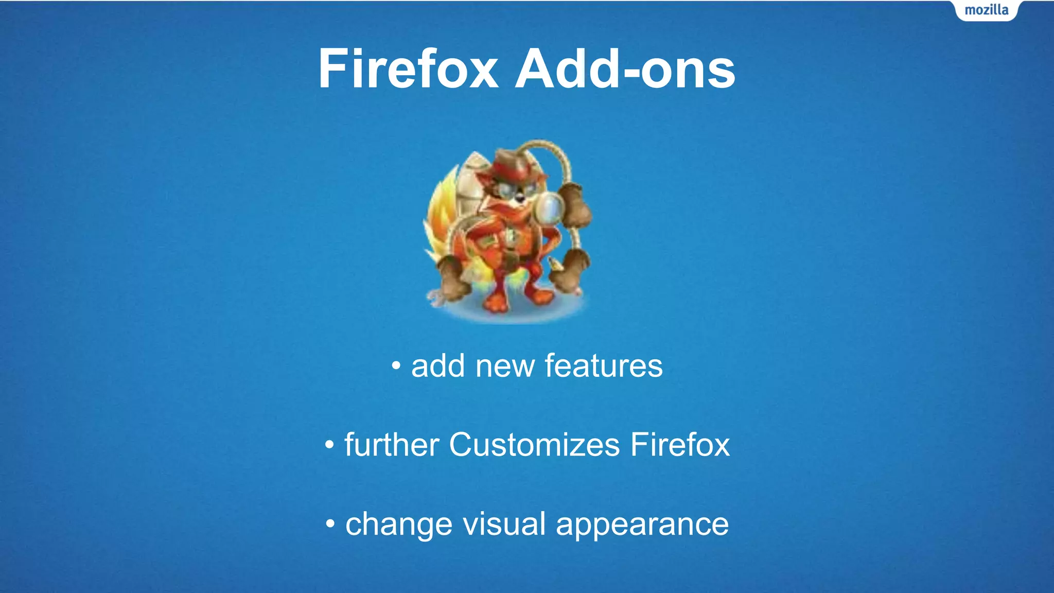 Firefox Developer Browser
Built for those who build the Web
Introducing the only browser made for developers like you
 