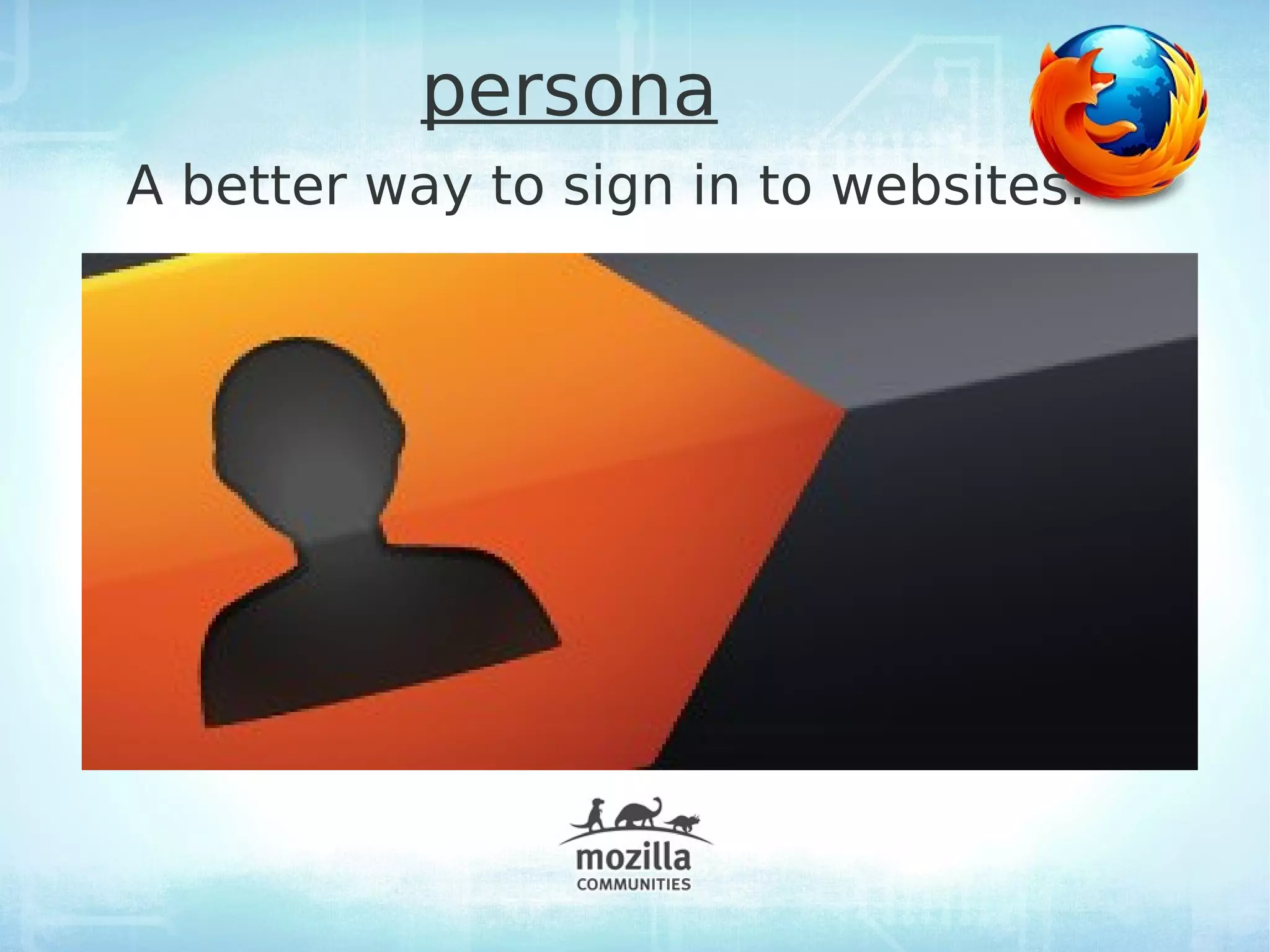 persona
A better way to sign in to websites.
 
