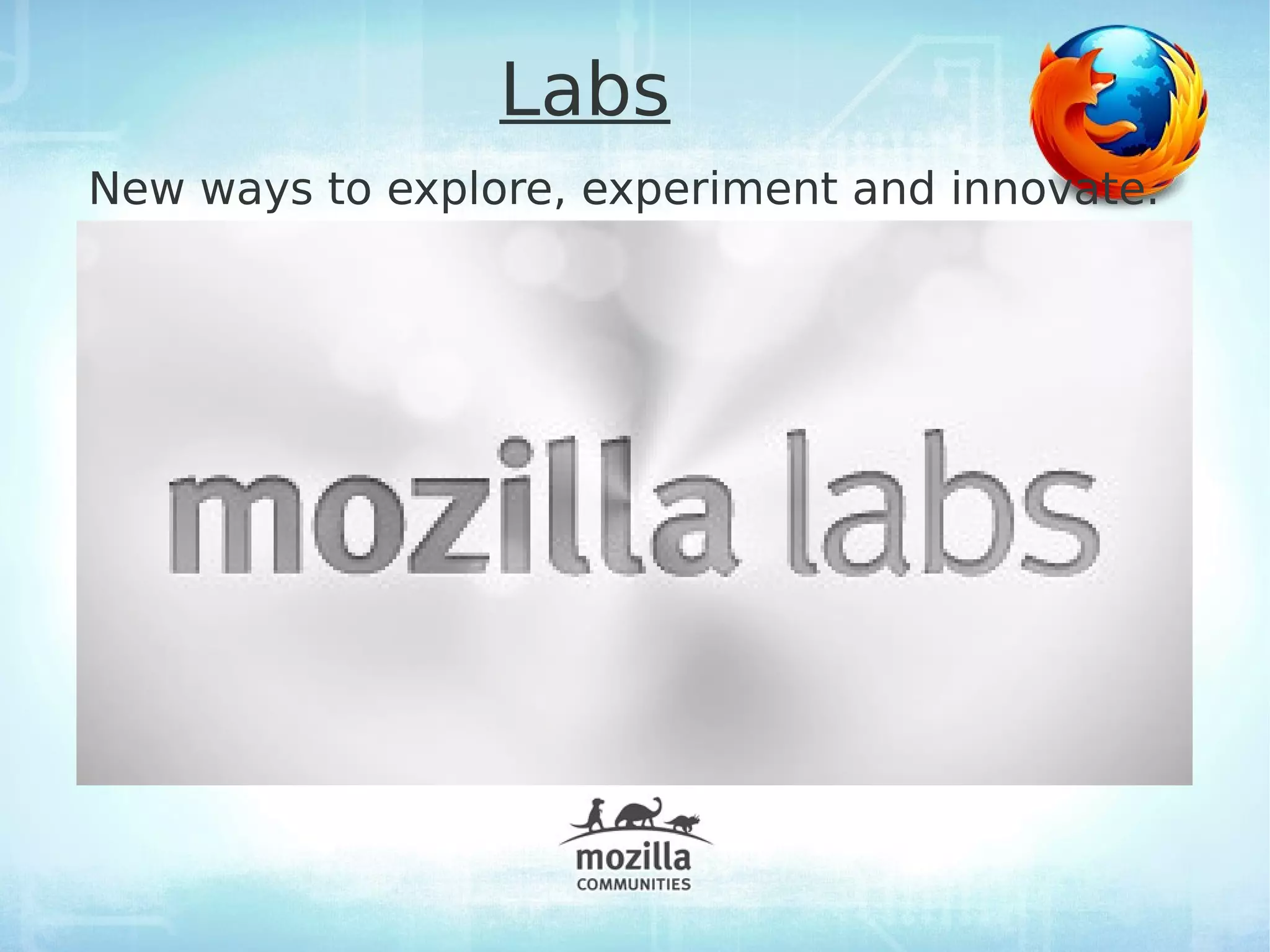 Labs
New ways to explore, experiment and innovate.
 