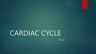 CARDIAC CYCLE
MO!Z
 