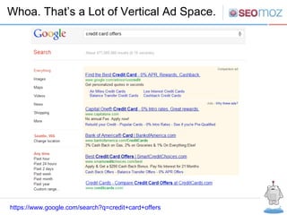 Whoa. That’s a Lot of Vertical Ad Space. https://www.google.com/search?q=credit+card+offers   