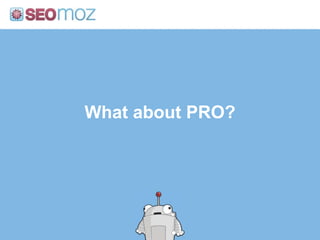 What about PRO?