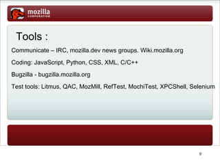Community !  Community Members sind in  verschiedenen Bereichen taetig: Beheben von Bugs 