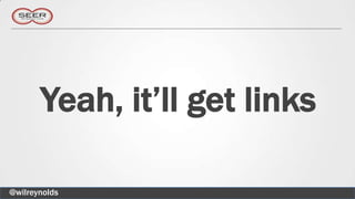 Yeah, it’ll get links

@wilreynolds
 