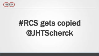 #RCS gets copied
  @JHTScherck
 