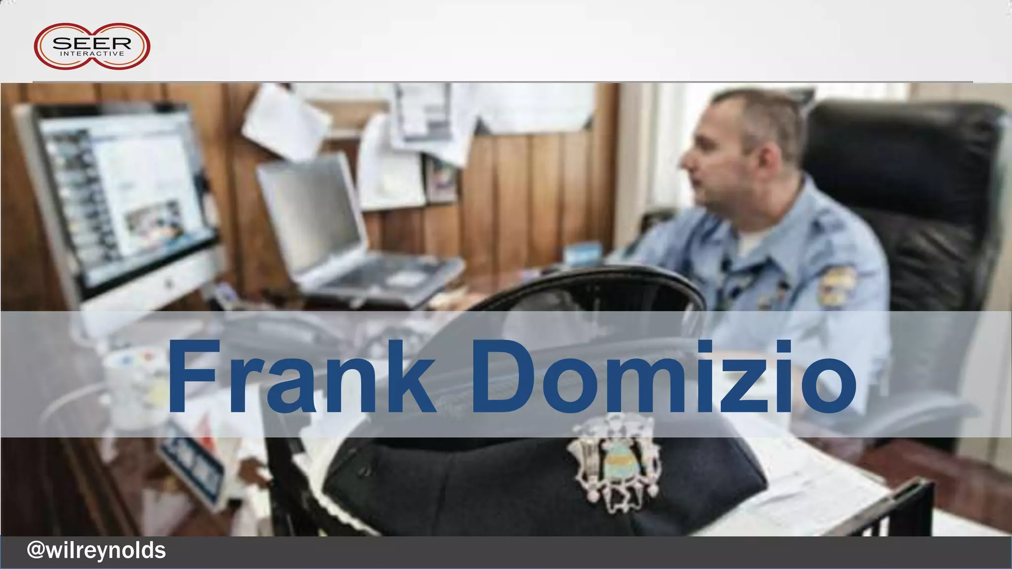 Frank Domizio
@wilreynolds
 