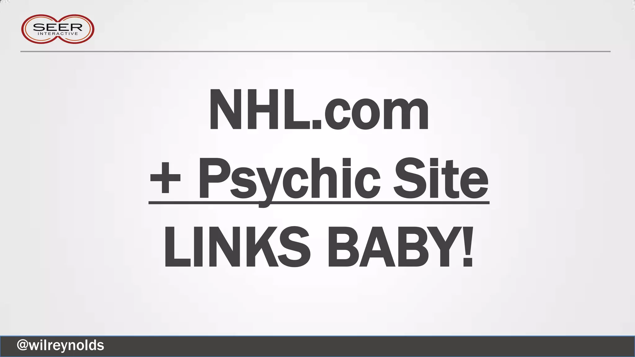 NHL.com
+ Psychic Site
LINKS BABY!
@wilreynolds
 