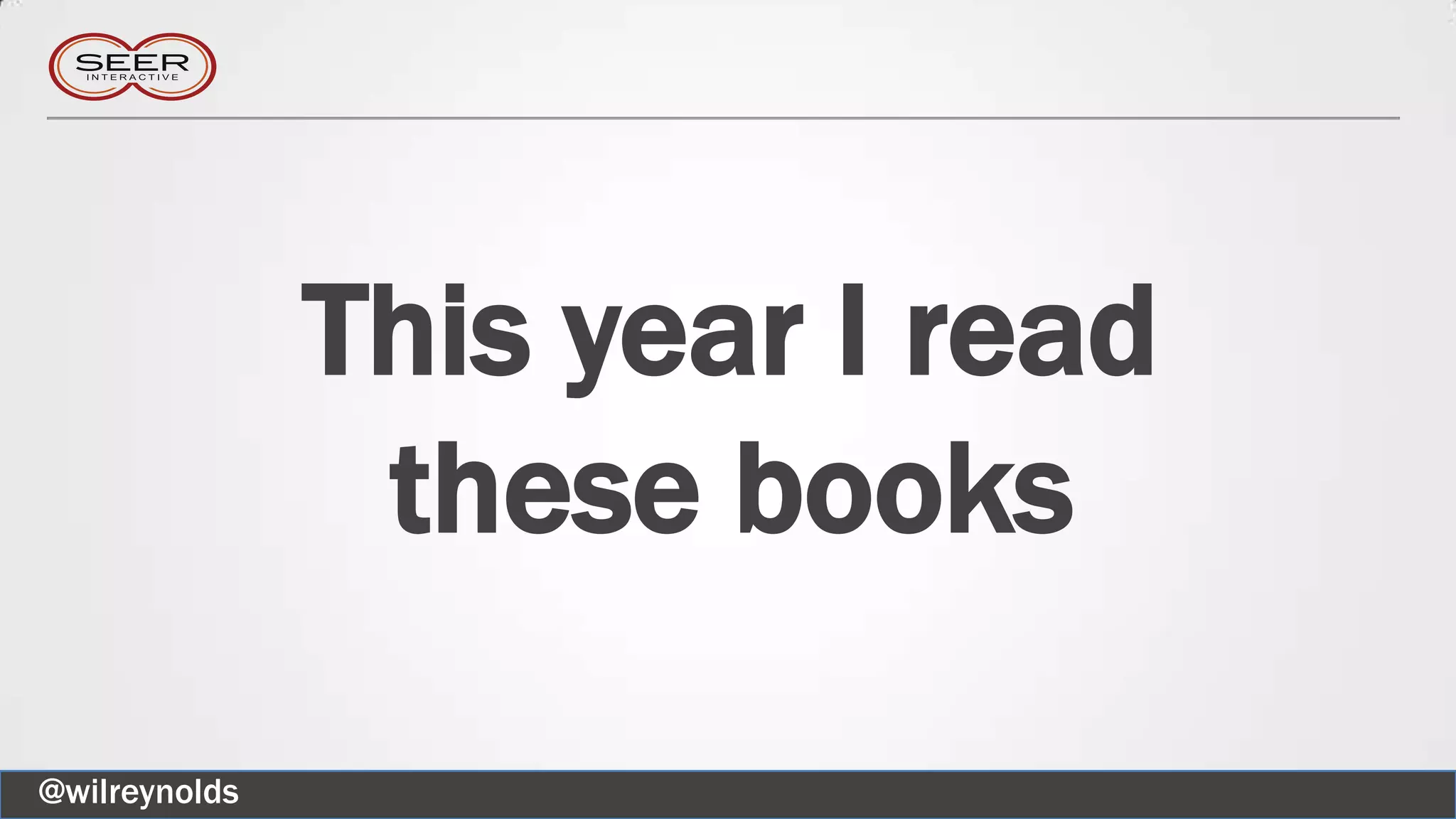 This year I read
these books
@wilreynolds
 