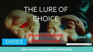 @dawnieando from @MoveItMarketing
Click To Edit Presentation SubtitleClick To Edit Presentation Subtitle
THE  LURE  OF  
C...