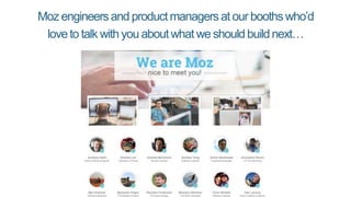 Severalnew
Moz product
launches…
 