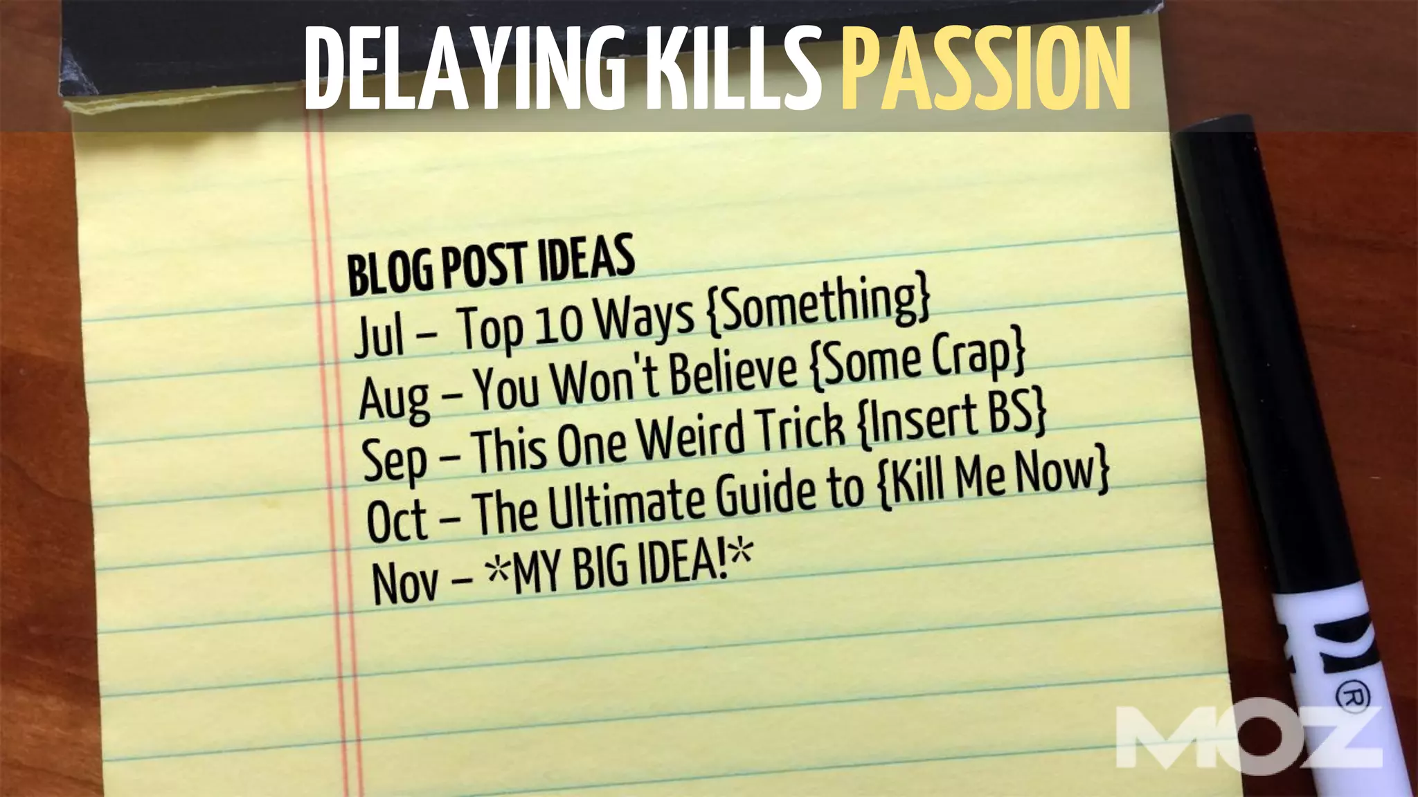 DELAYINGKILLSPASSION
 