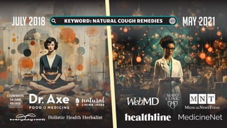 July 2018 May 2021
KEYWORD: NATURAL COUGH REMEDIES
 