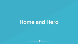Home and Hero
 