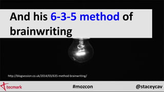 Making Content Marketing More Efficient - #mozcon 2014 by @staceycav Slide 46