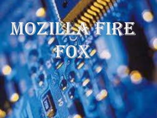 MOZILLA FIRE FOX 